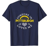 Someone In Pittsburgh Loves Me Valentine Yinzers Gift T-Shirt