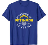 Someone In Pittsburgh Loves Me Valentine Yinzers Gift T-Shirt