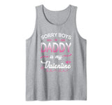 Sorry Boys Daddy Is My Valentine Shirt Love Cupid Heart Tank Top