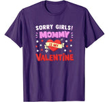 Sorry Girls Mommy Is My Valentine T Shirt Love Cupid Heart T-Shirt