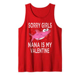 Sorry Girls Nana Is My Valentine Cute Shark Valentines Day Tank Top