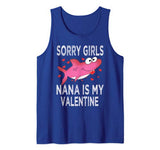 Sorry Girls Nana Is My Valentine Cute Shark Valentines Day Tank Top