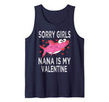 Sorry Girls Nana Is My Valentine Cute Shark Valentines Day Tank Top
