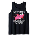 Sorry Ladies Mommy Is My Valentine Cute Shark Valentines Day Tank Top
