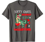 Sorry Ladies Mommy Is My Valentine Day T-Rex Dinosaur Gift T-Shirt
