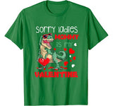 Sorry Ladies Mommy Is My Valentine Day T-Rex Dinosaur Gift T-Shirt