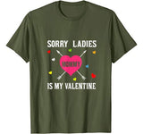 Sorry Ladies Mommy is My Valentine-Valentines day Mom loving T-Shirt
