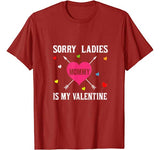 Sorry Ladies Mommy is My Valentine-Valentines day Mom loving T-Shirt