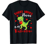 Sorry Ladies Nana Is My Valentine Funny T Rex Lover Gifts T-Shirt