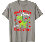 Sorry Ladies Nana Is My Valentine Funny T Rex Lover Gifts T-Shirt