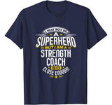Strength Coach T Shirt Gift Idea Superhero Strength Shirt