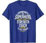 Strength Coach T Shirt Gift Idea Superhero Strength Shirt