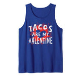 Tacos Are My Valentine – Funny Mexican Valentine’s Day Tank Top