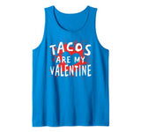 Tacos Are My Valentine – Funny Mexican Valentine’s Day Tank Top