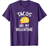 Tacos Are My Valentine – Valentine’s Day T-Shirt