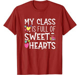 Teacher Valentines Day – My Class Is Full Of Sweethearts T-Shirt