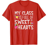 Teacher Valentines Day – My Class Is Full Of Sweethearts T-Shirt
