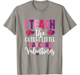 Teacher Valentines Day T Shirt Daycare I Teach the Cutest