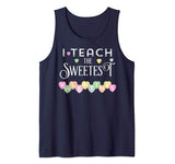 Teacher Valentines I Teach the Sweetest Valentines Tank Top