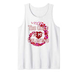 The Child Is My Valentine Tank Top