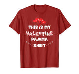 This is my Valentine’s Pajama Shirt – Funny Valentine’s Day