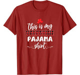 This is my Valentine’s Pajama Shirt Valentine’s Day Gift T-Shirt