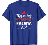 This is my Valentine’s Pajama Shirt Valentine’s Day Gift T-Shirt