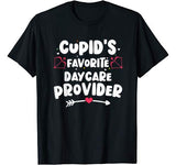 Valentines Day Cupid’s Favorite Daycare Provider Childcare T-Shirt