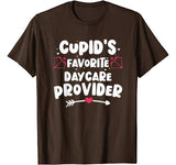 Valentines Day Cupid’s Favorite Daycare Provider Childcare T-Shirt
