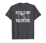 Valentines Day Funny: Pizza Is My Valentine Heart Gift T-Shirt