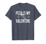 Valentines Day Funny: Pizza Is My Valentine Heart Gift T-Shirt