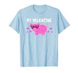 Valentine’s Day Pig Lover Gift MY VALENTINE Girls Women Mom T-Shirt