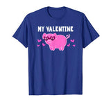 Valentine’s Day Pig Lover Gift MY VALENTINE Girls Women Mom T-Shirt
