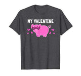 Valentine’s Day Pig Lover Gift MY VALENTINE Girls Women Mom T-Shirt