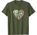 Valentines Day Shirt Women All You Need is Love Girls Heart T-Shirt