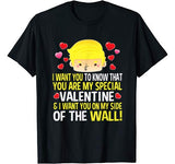Valentines Day T shirt Trump Wall Gift for Men Women Kids T-Shirt