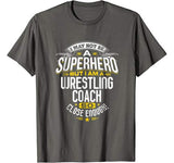 Wrestling Coach T Shirt Gift Idea Superhero Wrestling Shirt