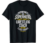 Wrestling Coach T Shirt Gift Idea Superhero Wrestling Shirt