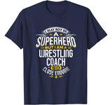 Wrestling Coach T Shirt Gift Idea Superhero Wrestling Shirt