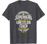 Wrestling Coach T Shirt Gift Idea Superhero Wrestling Shirt
