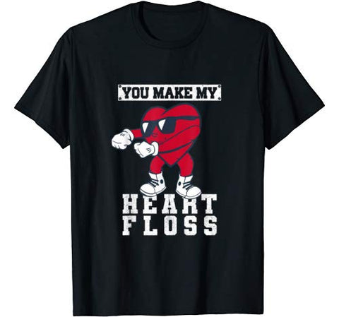 You Make My Heart Floss Funny Flossing Heart Gift For V-Day T-Shirt