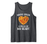 You’ve stolen a pizza of my heart pizza lovers valentine Tank Top
