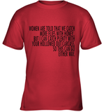 Women Are Told That We Catch More Flies With Honey T Shirt Youth T-Shirt