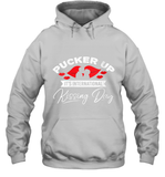 Womens Funny, International Kissing Day, Pucker UP it's V Neck T Shirt Hoodie