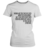 Women Are Told That We Catch More Flies With Honey T Shirt Women's T-Shirt
