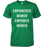 Womens Empowered Women Empower Women T Shirt Premium Men's T-Shirt