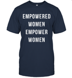 Womens Empowered Women Empower Women T Shirt T-Shirt