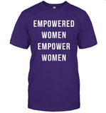 Womens Empowered Women Empower Women T Shirt T-Shirt