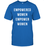 Womens Empowered Women Empower Women T Shirt T-Shirt