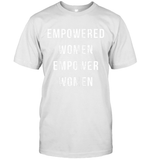 Womens Empowered Women Empower Women T Shirt T-Shirt